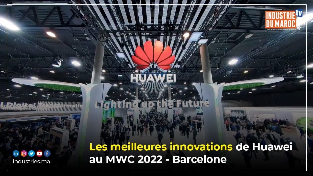 Les meilleures innovations de Huawei au MWC 2022 – Barcelone
