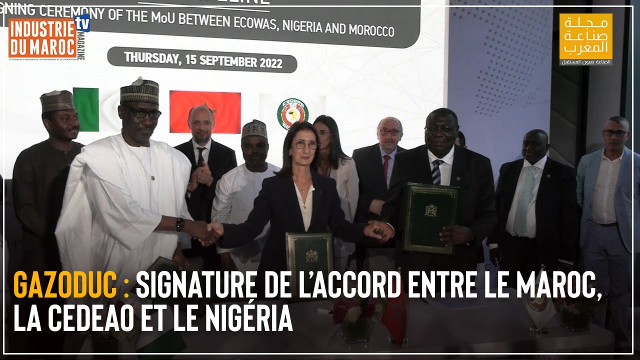 Gazoduc : signature de l’accord entre le Maroc, la Cedeao et le Nigéria